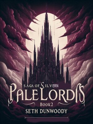 cover image of Saga of silvern Book 2 Pale Lords